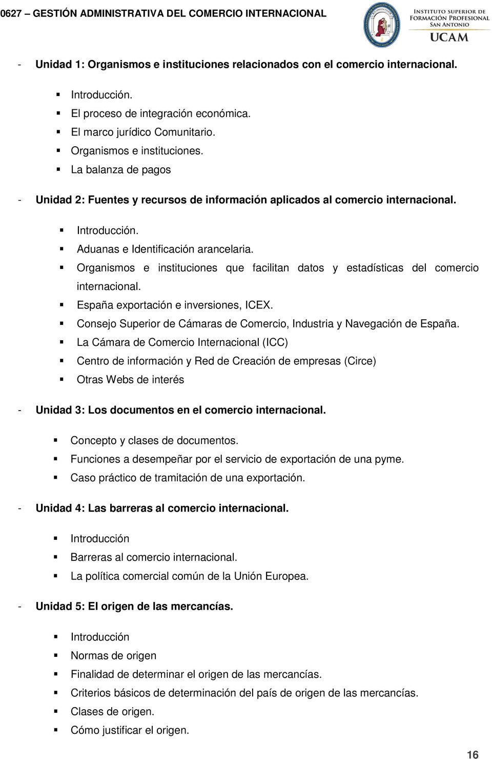 Consejo Superior de Cámaras de Comercio, Industria y Navegación de España.
