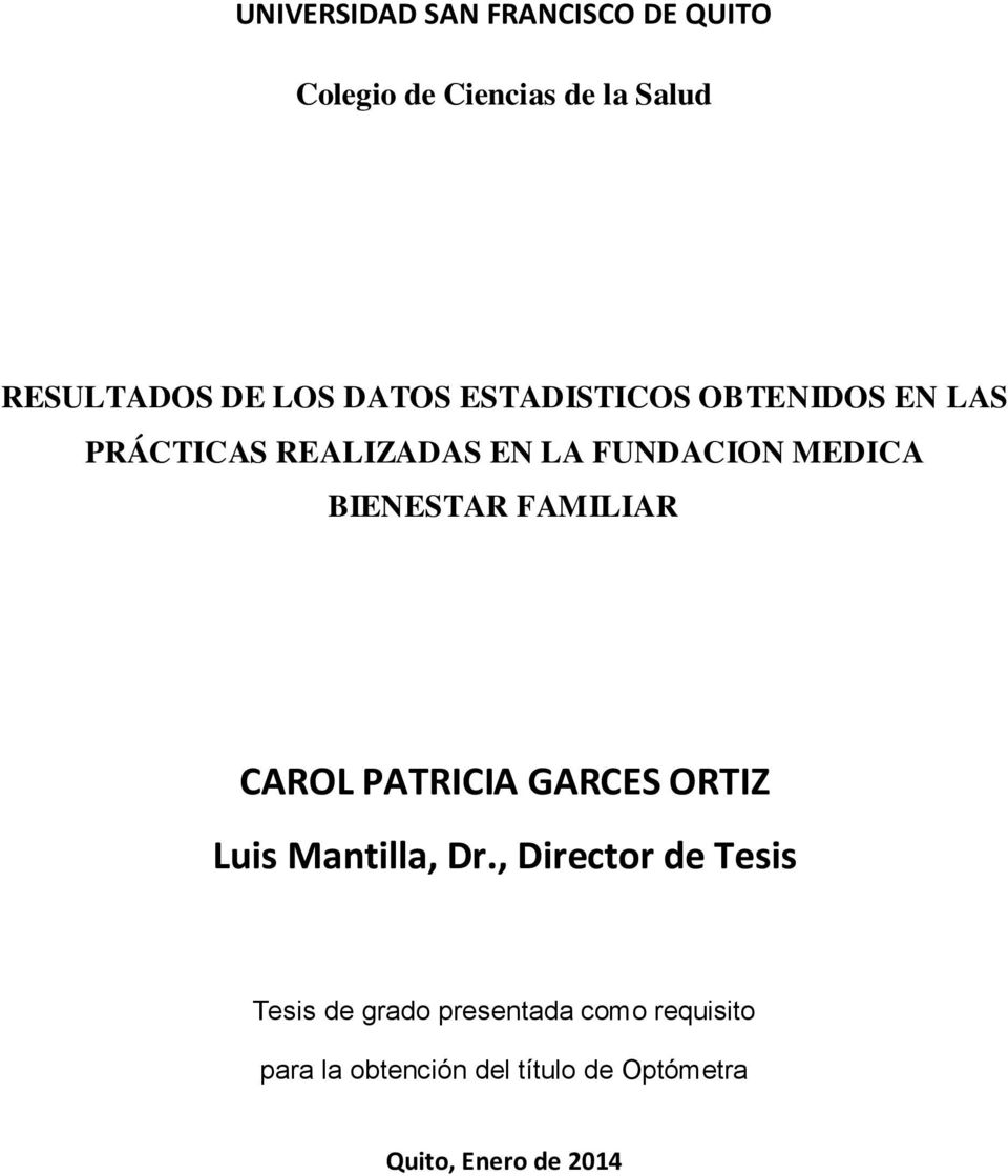 BIENESTAR FAMILIAR CAROL PATRICIA GARCES ORTIZ Luis Mantilla, Dr.