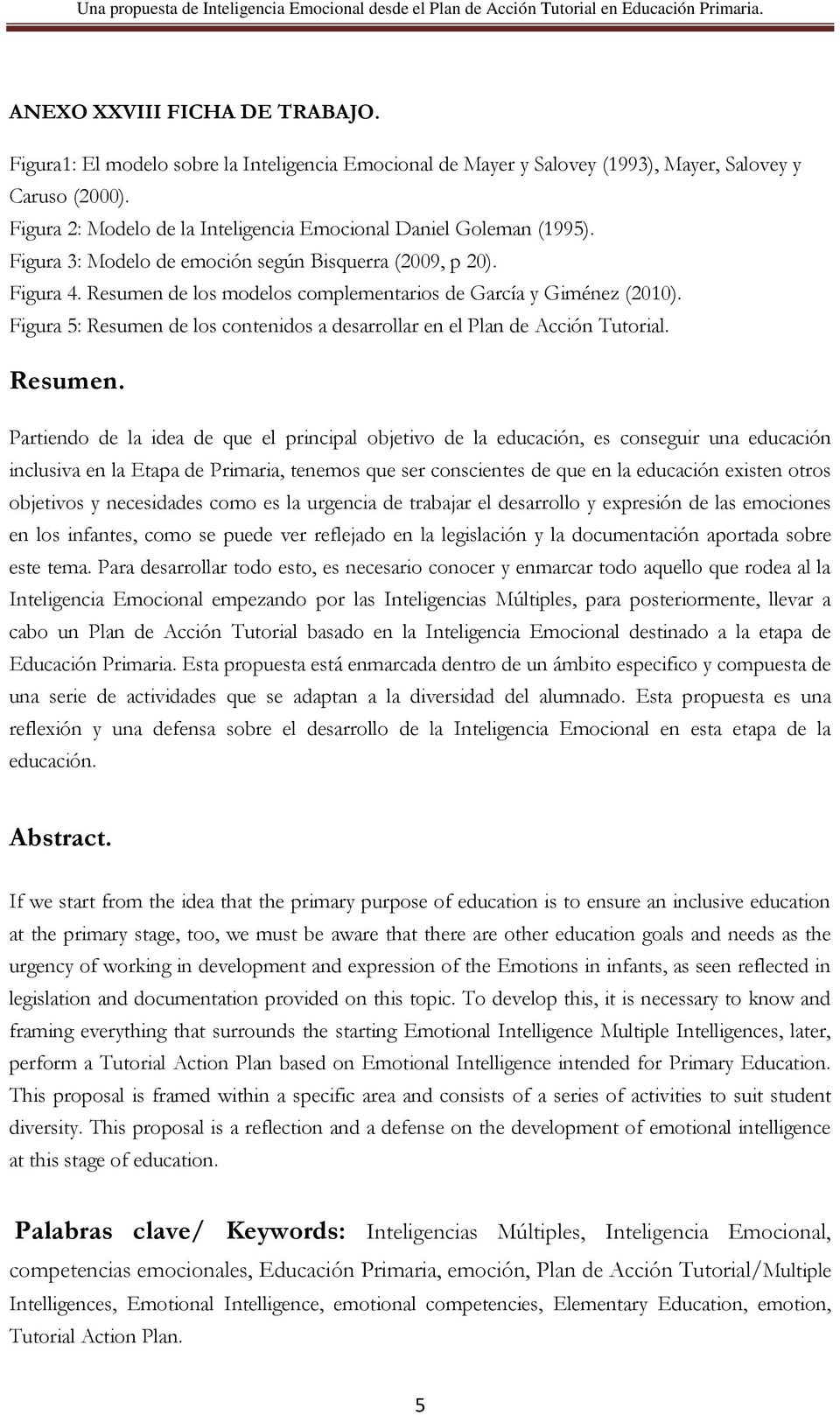Resumen de los modelos complementarios de García y Giménez (2010). Figura 5: Resumen 