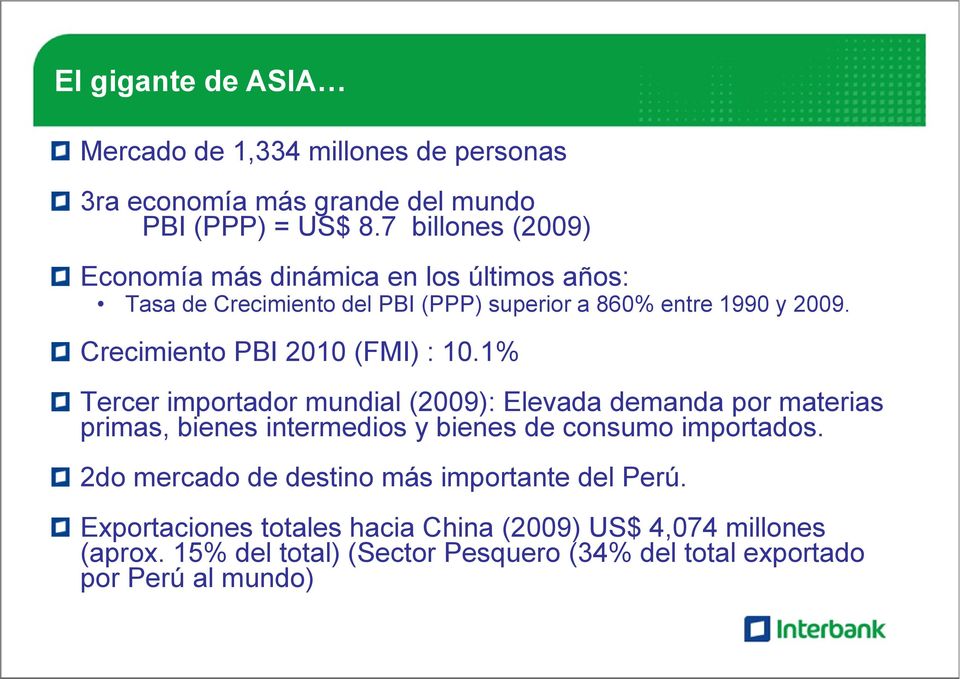 Crecimiento PBI 2010 (FMI) : 10.