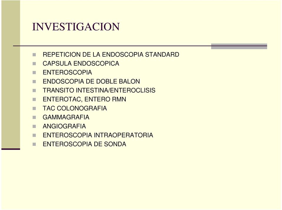 INTESTINA/ENTEROCLISIS ENTEROTAC, ENTERO RMN TAC COLONOGRAFIA