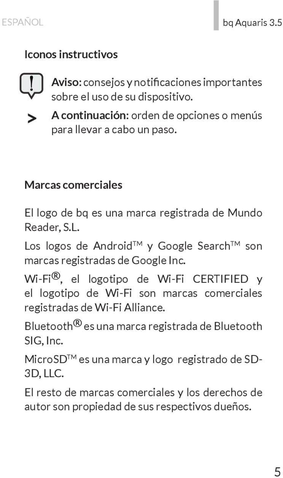 Los logos de Android TM y Google Search TM son marcas registradas de Google Inc.
