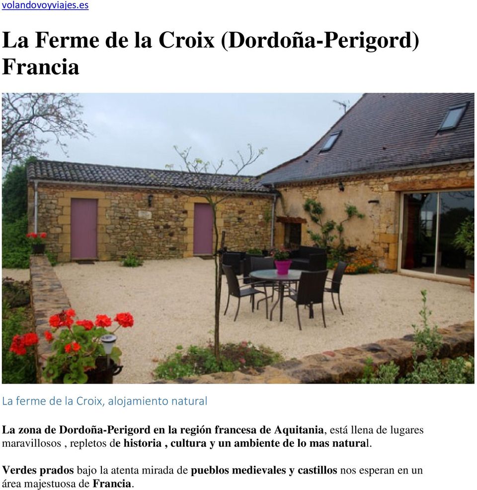 zona de Dordoña-Perigord en la región francesa de Aquitania, está llena de lugares maravillosos,