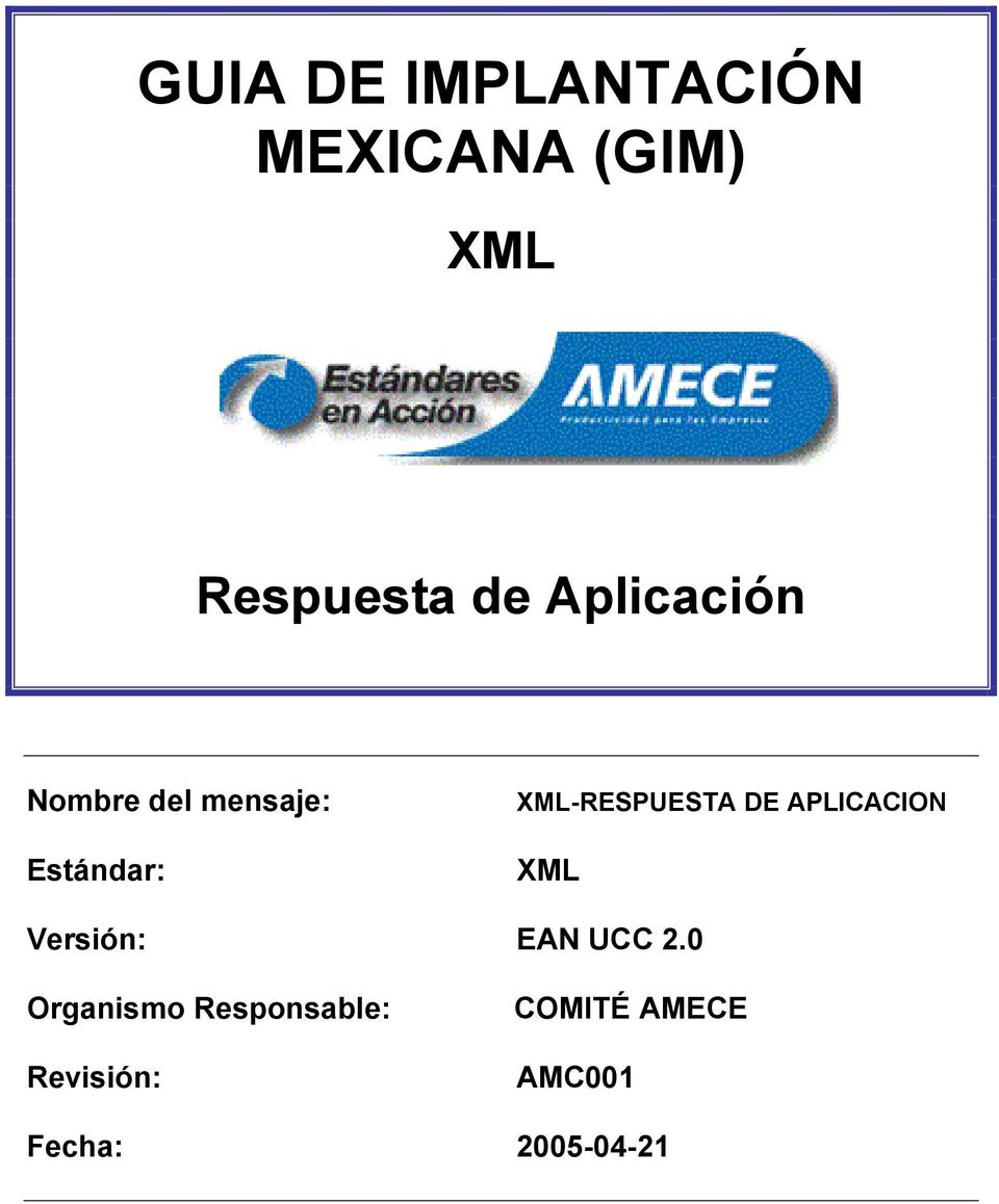 DE APLICACION XML Versión: EAN UCC 2.