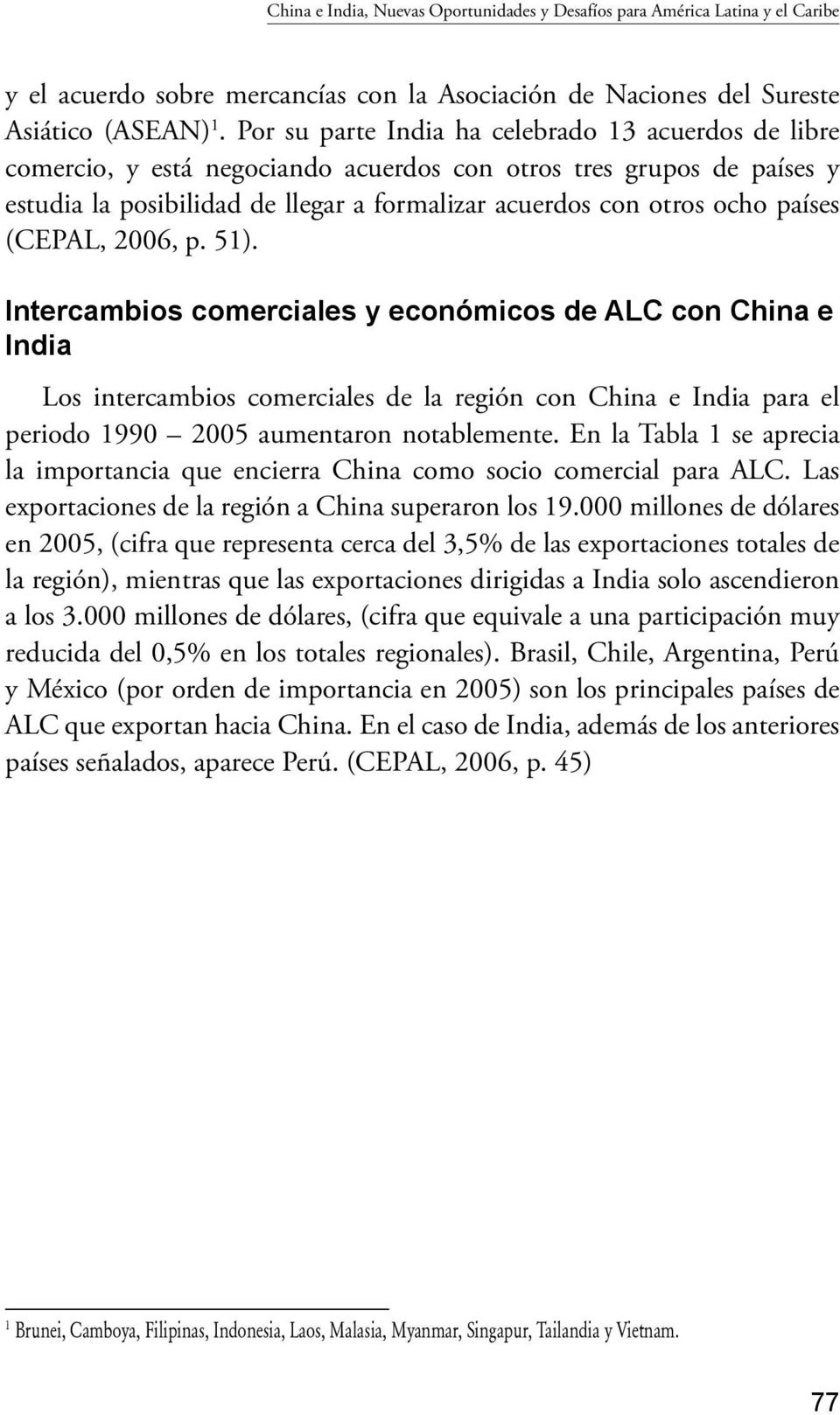 países (CEPAL, 2006, p. 51).