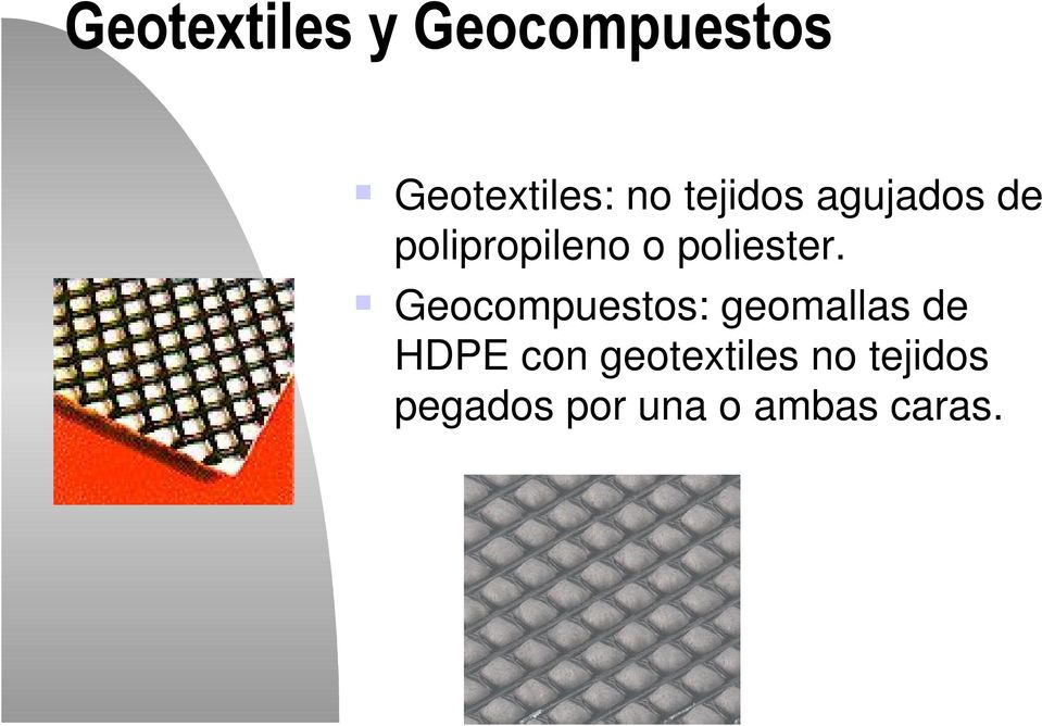 Geocompuestos: geomallas de HDPE con