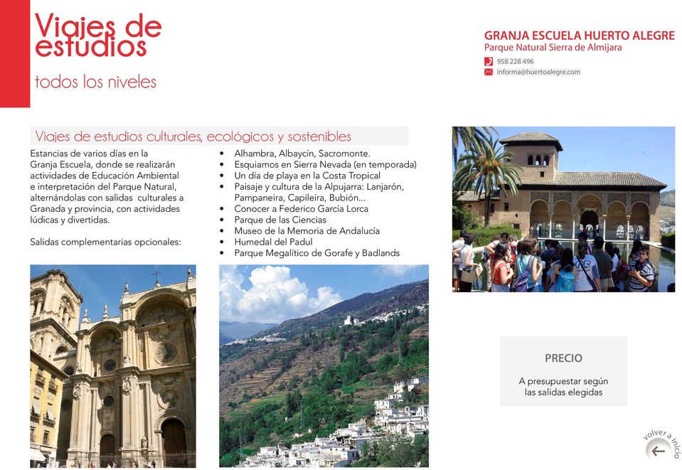 Salidas complementarias opcionales: Alhambra, Albaycín, Sacromonte.