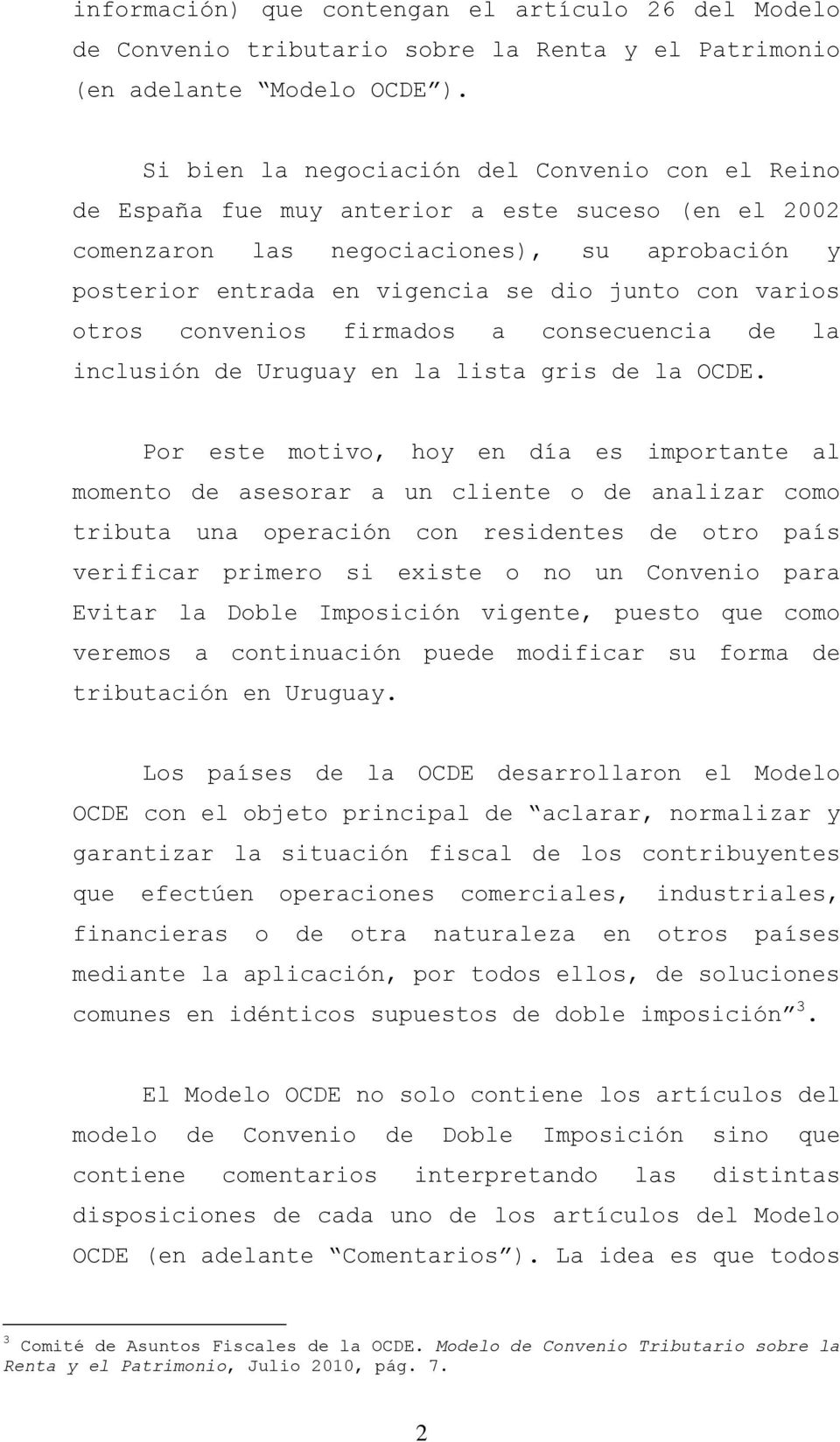 varios otros convenios firmados a consecuencia de la inclusión de Uruguay en la lista gris de la OCDE.