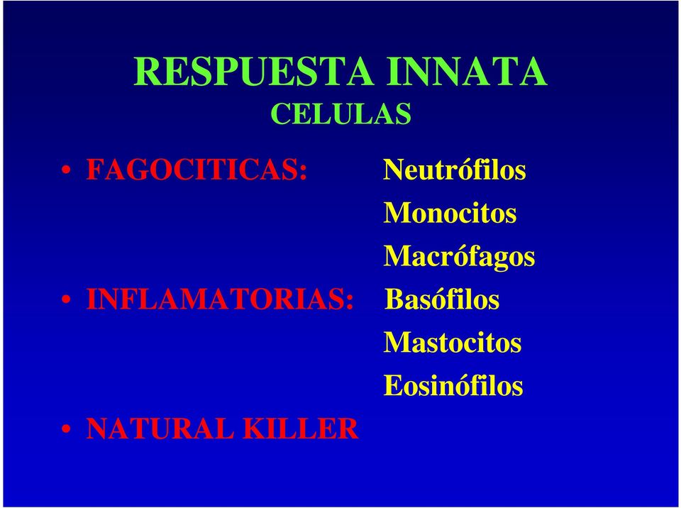 NATURAL KILLER Neutrófilos
