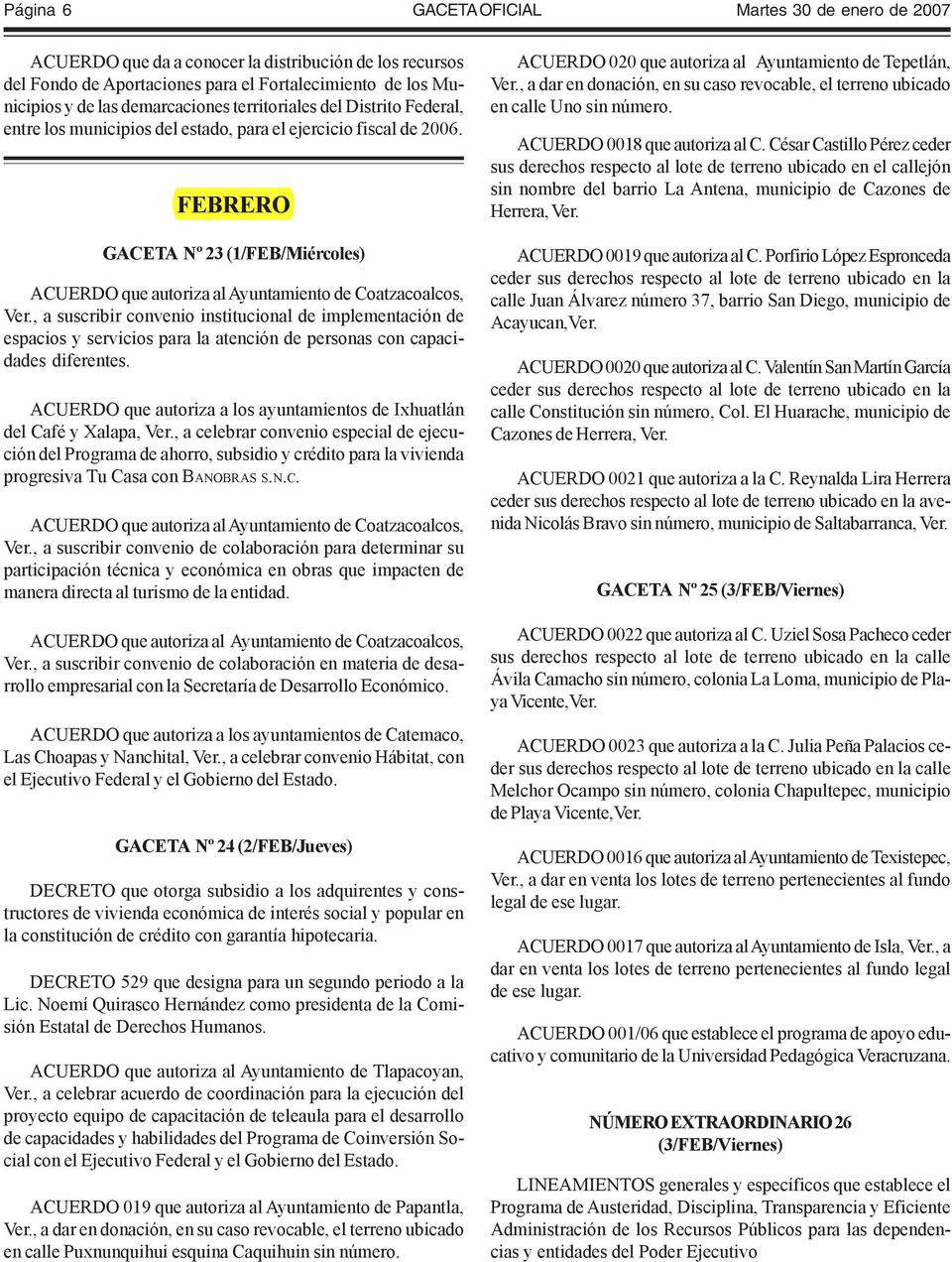 FEBRERO GACETA Nº 23 (1/FEB/Miércoles) ACUERDO que autoriza al Ayuntamiento de Coatzacoalcos, Ver.