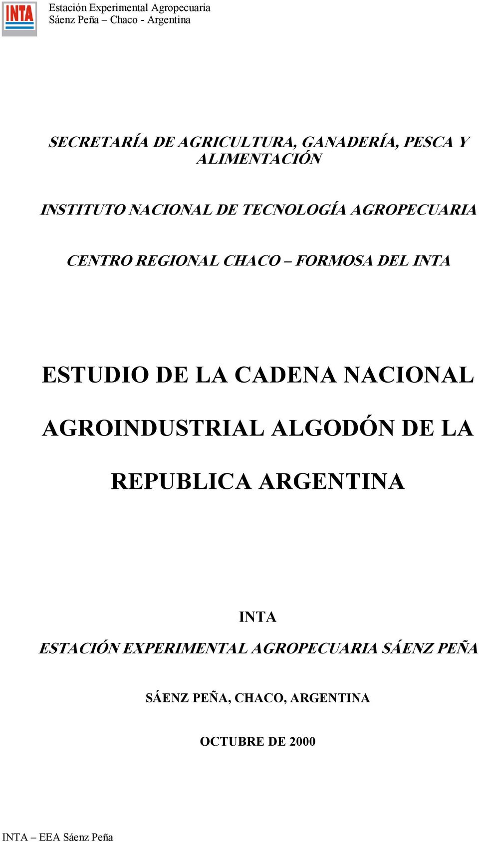 CADENA NACIONAL AGROINDUSTRIAL ALGODÓN DE LA REPUBLICA ARGENTINA INTA ESTACIÓN
