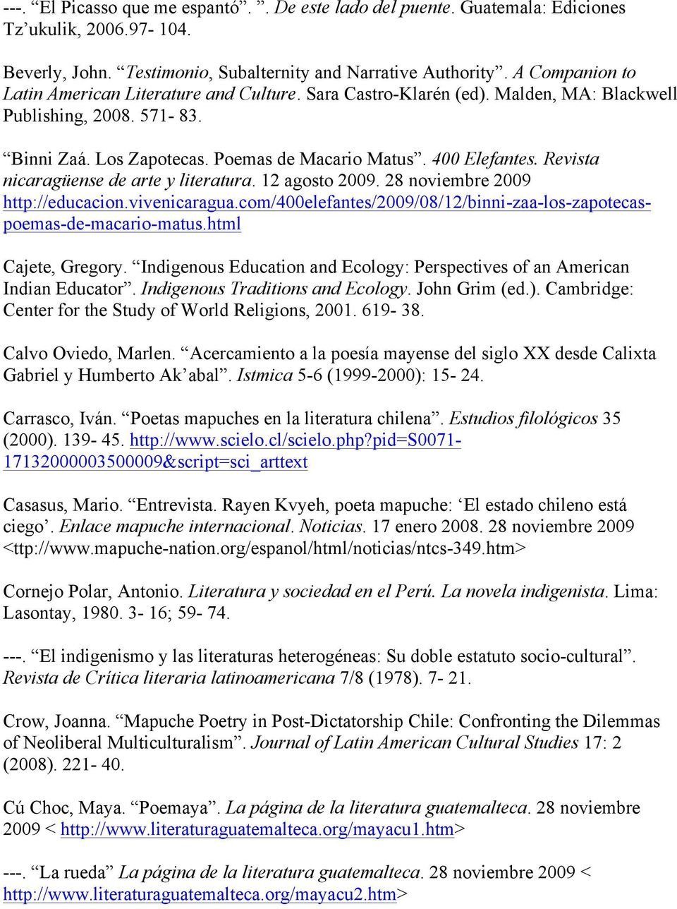 Revista nicaragüense de arte y literatura. 12 agosto 2009. 28 noviembre 2009 http://educacion.vivenicaragua.com/400elefantes/2009/08/12/binni-zaa-los-zapotecaspoemas-de-macario-matus.
