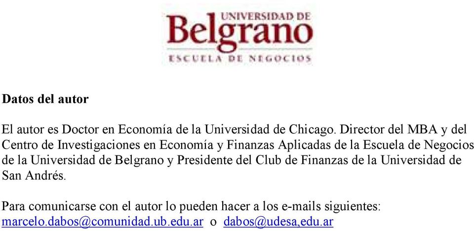 Negocios de la Universidad de Belgrano y Presidente del Club de Finanzas de la Universidad de San