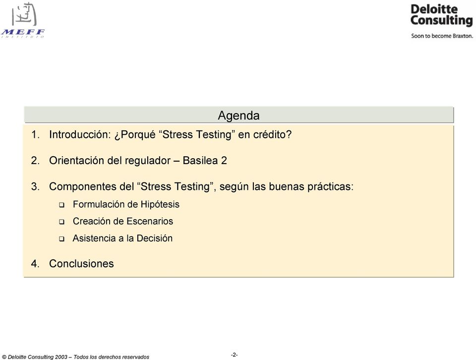 Componentes del Stress Testing, según las buenas prácticas: