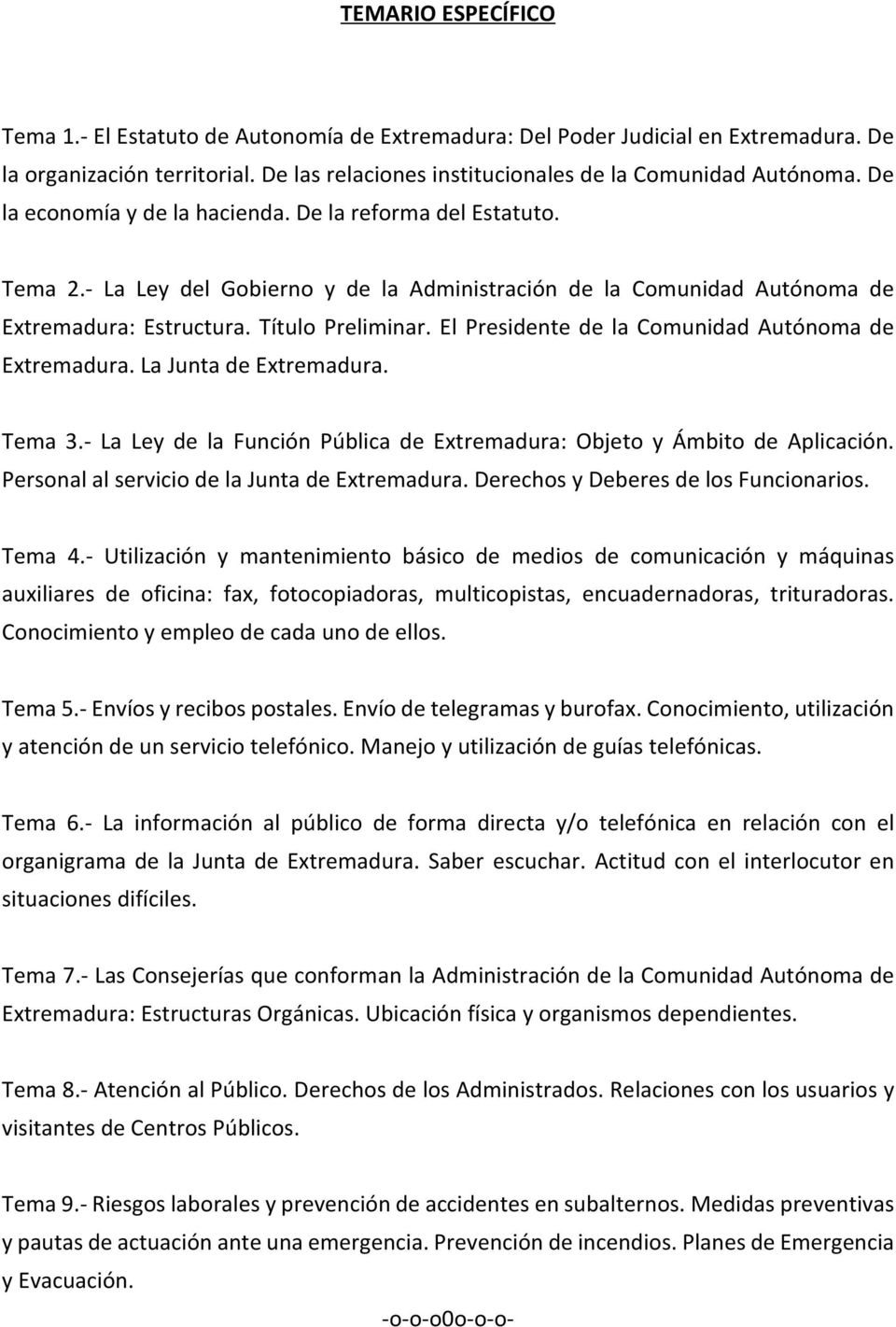 El Presidente de la Comunidad Autónoma de Extremadura. La Junta de Extremadura. Tema 3. La Ley de la Función Pública de Extremadura: Objeto y Ámbito de Aplicación.