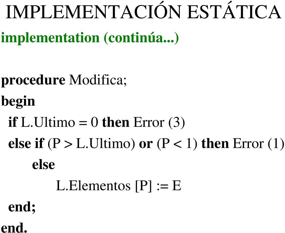 Ultimo = 0 then Error (3) else if (P > L.