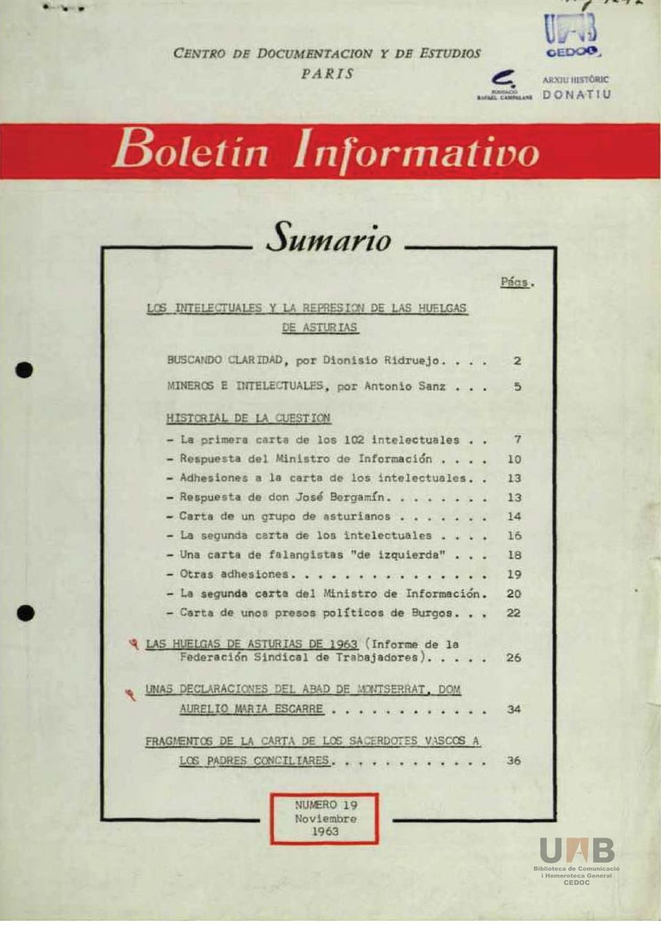 ... 2 MINEROS E INTELECTUALES, por Antonio Sanz... 5 HISTORIAL DE LA CUESTIÓN - La primera carta de los 102 intelectuales.. 7 - Respuesta del Ministro de Información.