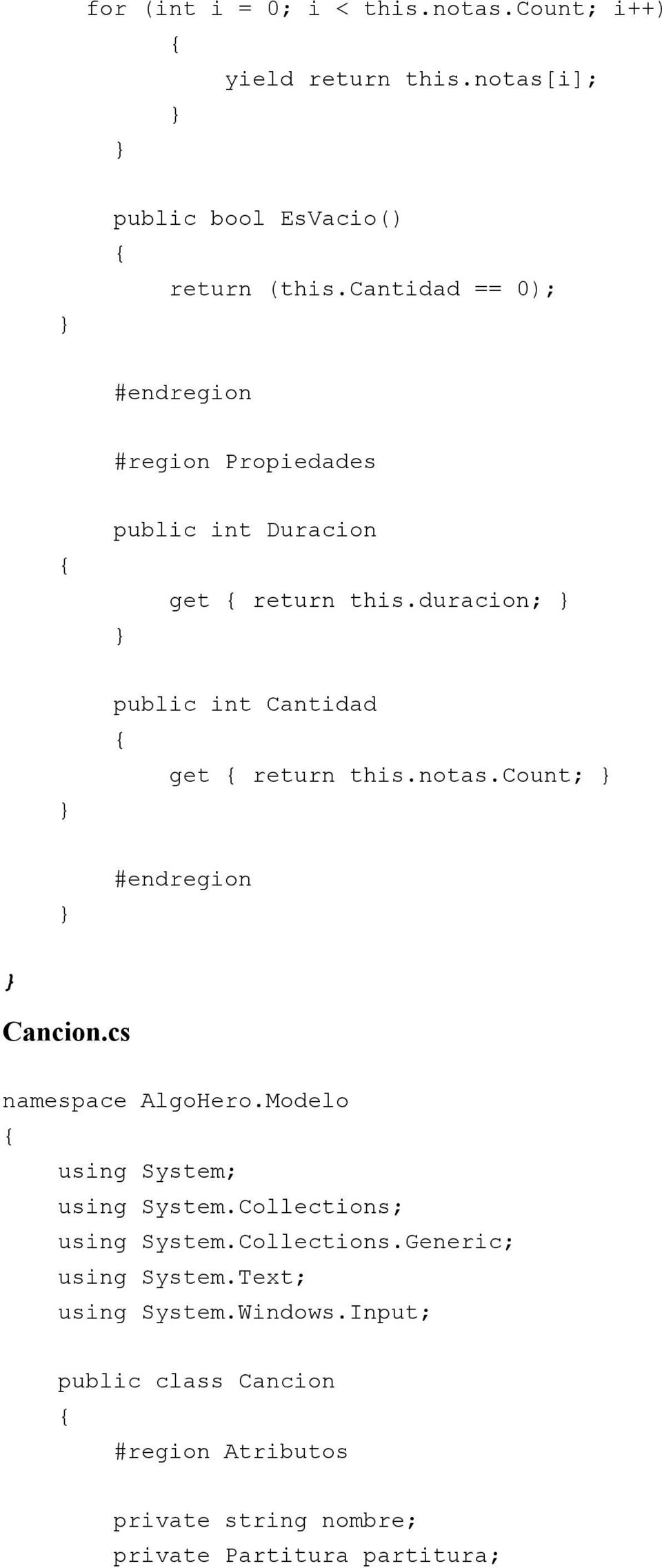 notas.count; Cancion.cs namespace AlgoHero.Modelo using System; using System.Collections; using System.Collections.Generic; using System.