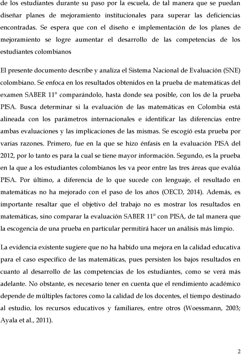 el Sistema Nacional de Evaluación (SNE) colombiano.
