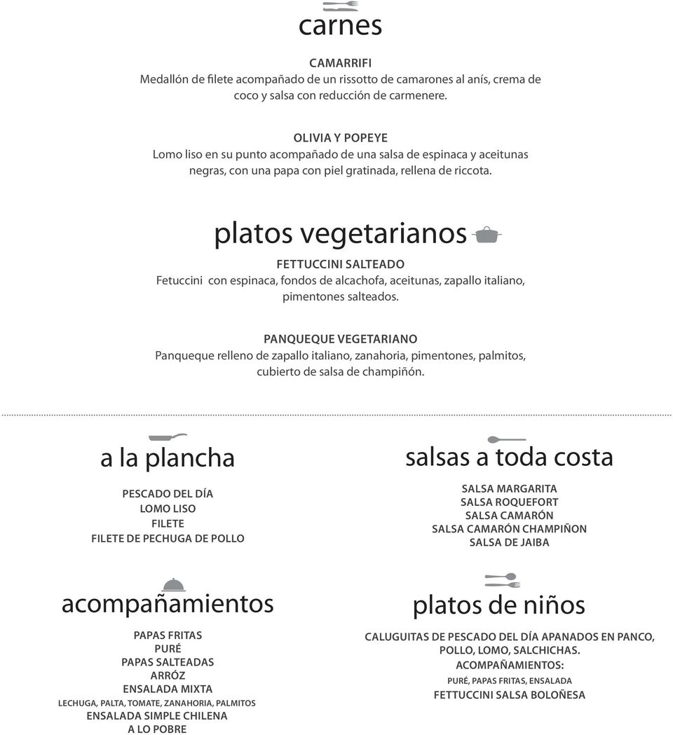 platos vegetarianos FETTUCCINI SALTEADO Fetuccini con espinaca, fondos de alcachofa, aceitunas, zapallo italiano, pimentones salteados.