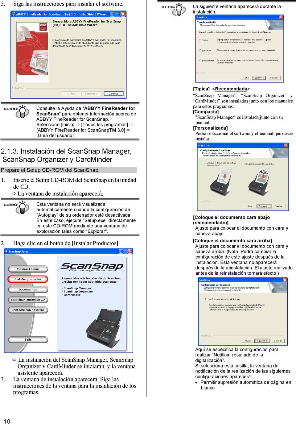 0] [Guía del usuario]. [Típica] <Recomendada> ScanSnap Manager, ScanSnap Organizer y CardMinder son instalados junto con los manuales para estos programas.