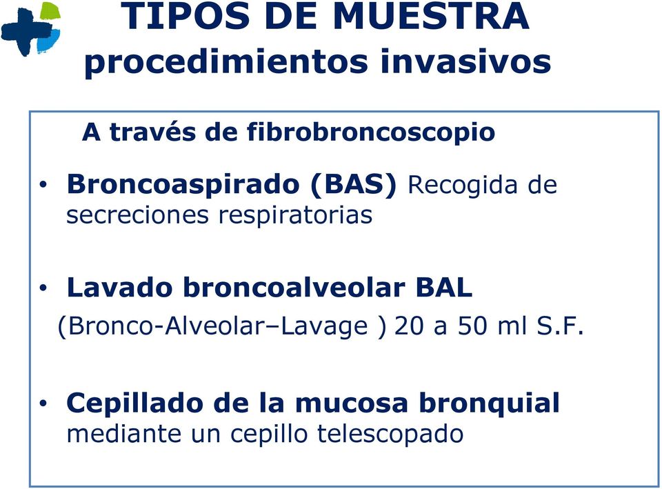 respiratorias Lavado broncoalveolar BAL (Bronco-Alveolar Lavage )