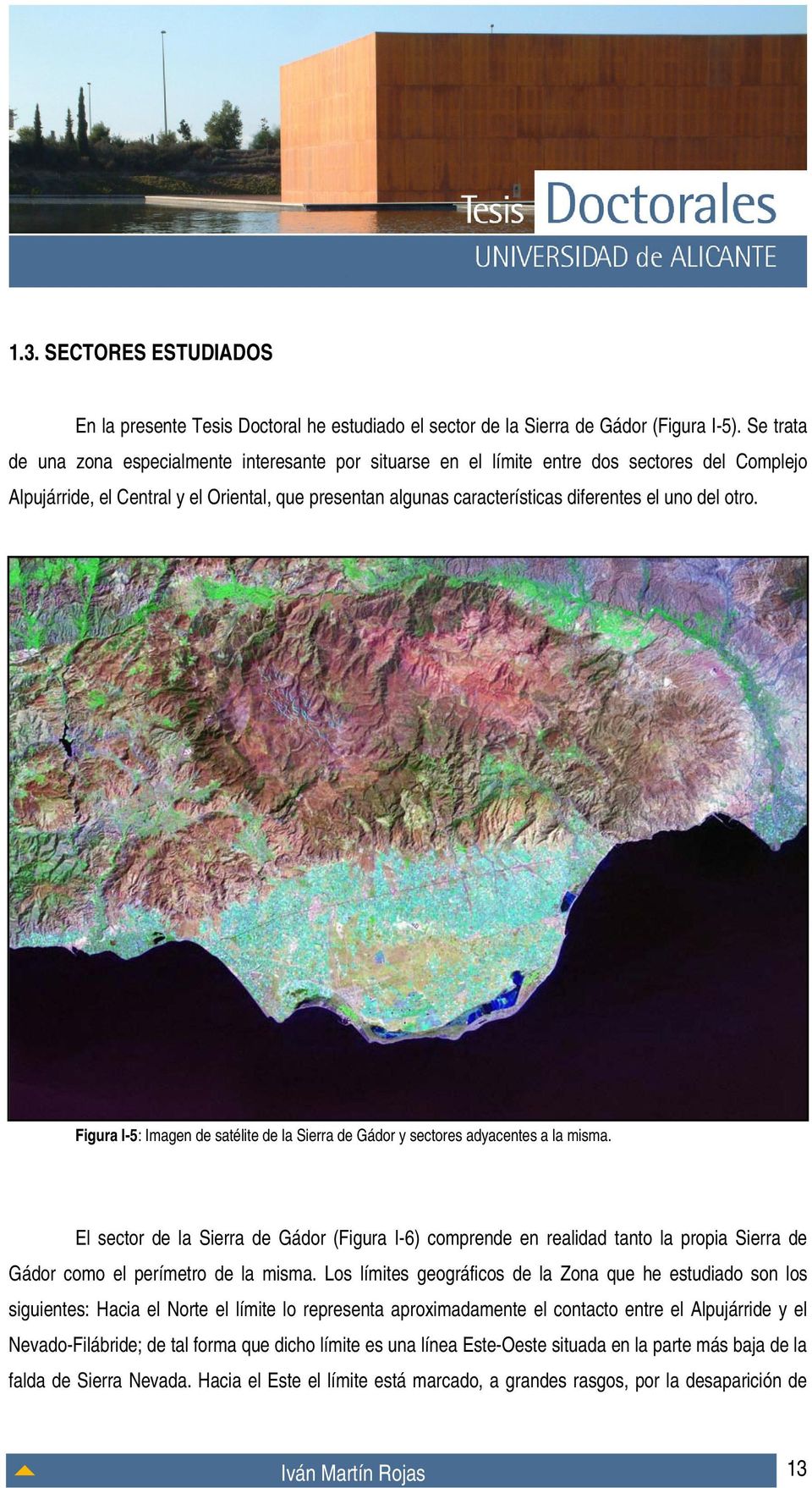 del otro. Figura I-5: Imagen de satélite de la Sierra de Gádor y sectores adyacentes a la misma.