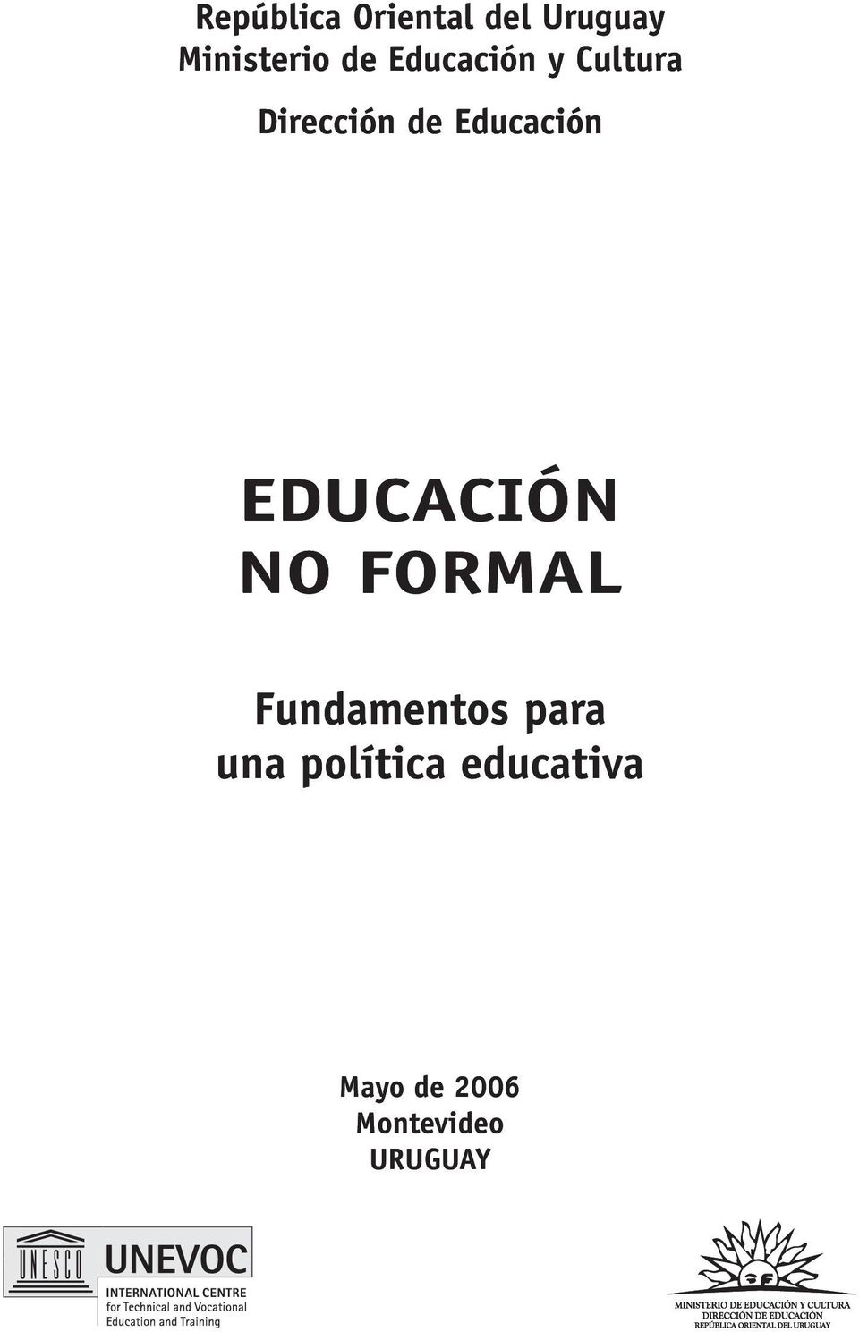 Fundamentos para una política educativa Mayo de 2006