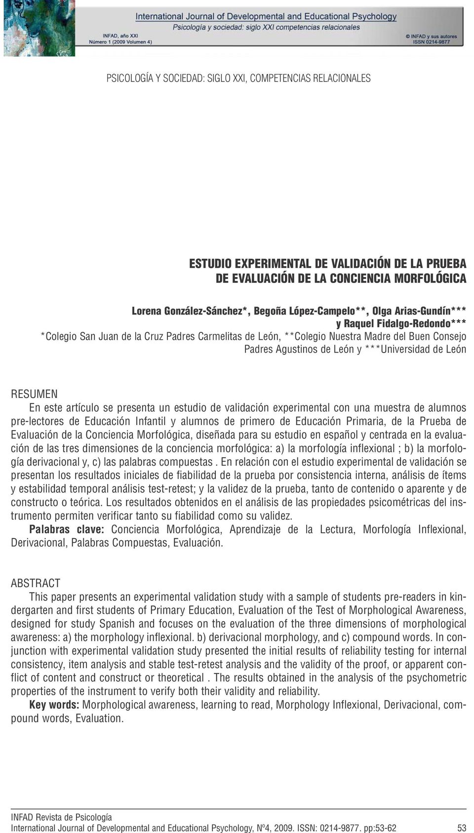 ***Universidad de León RESUMEN En este artículo se presenta un estudio de validación experimental con una muestra de alumnos pre-lectores de Educación Infantil y alumnos de primero de Educación