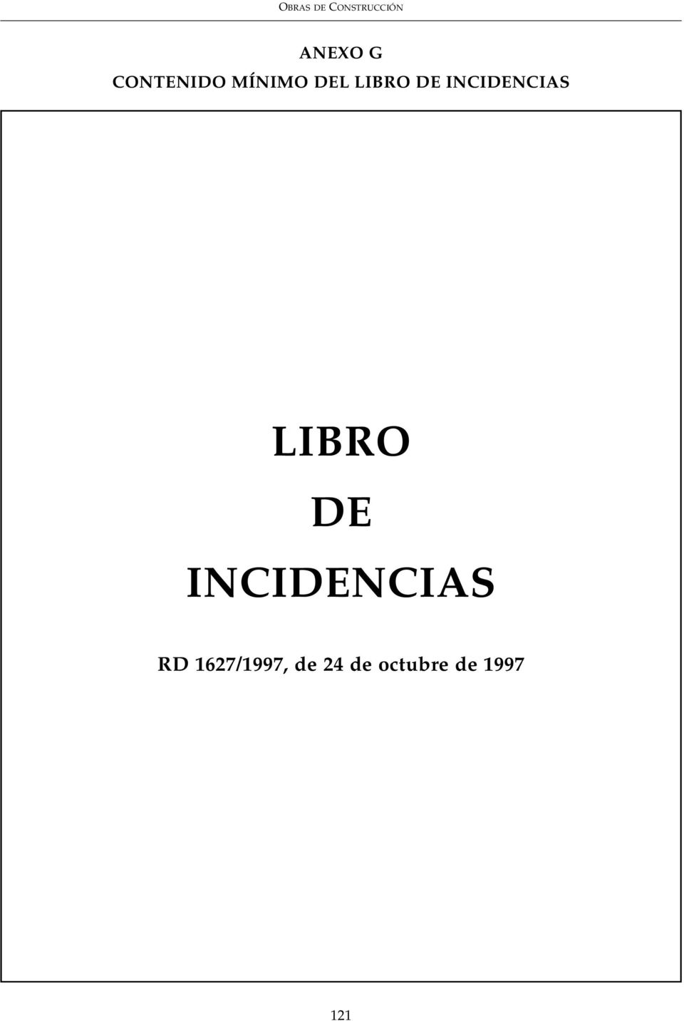 DE INCIDENCIAS RD 1627/1997,