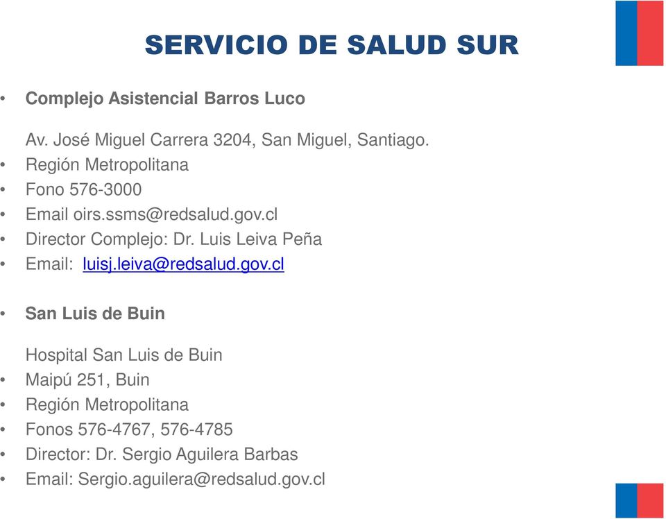 Luis Leiva Peña Email: luisj.leiva@redsalud.gov.