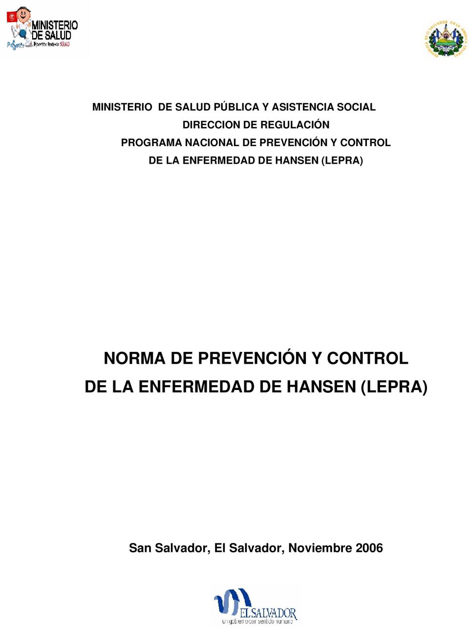 ENFERMEDAD DE HANSEN (LEPRA) NORMA DE PREVENCIÓN Y CONTROL DE