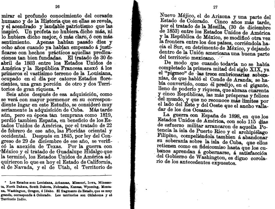 El tratado de 30 de, abril de 1803.. entre los Estados Unidos de Aroéricay la R~pública'Frances~anex6 á los prii:r).eros el vastisimo teneno d~ lit L~úisiana,. ocupado en el.