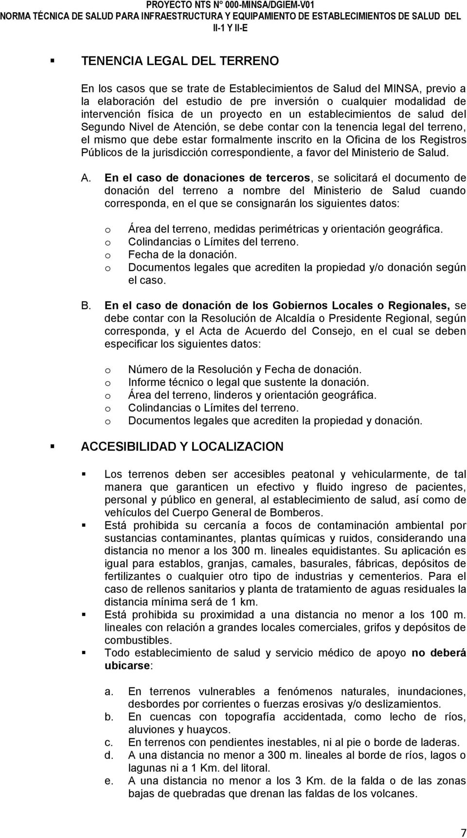 Públicos de la jurisdicción correspondiente, a favor del Ministerio de Salud. A.