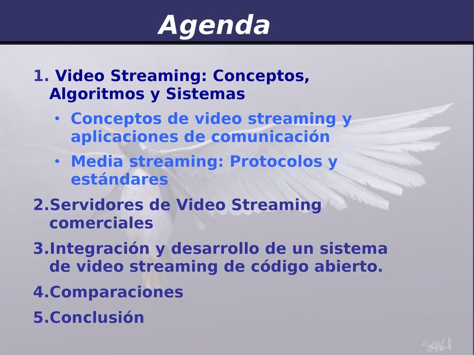y aplicaciones de comunicación Media streaming: Protocolos y estándares 2.