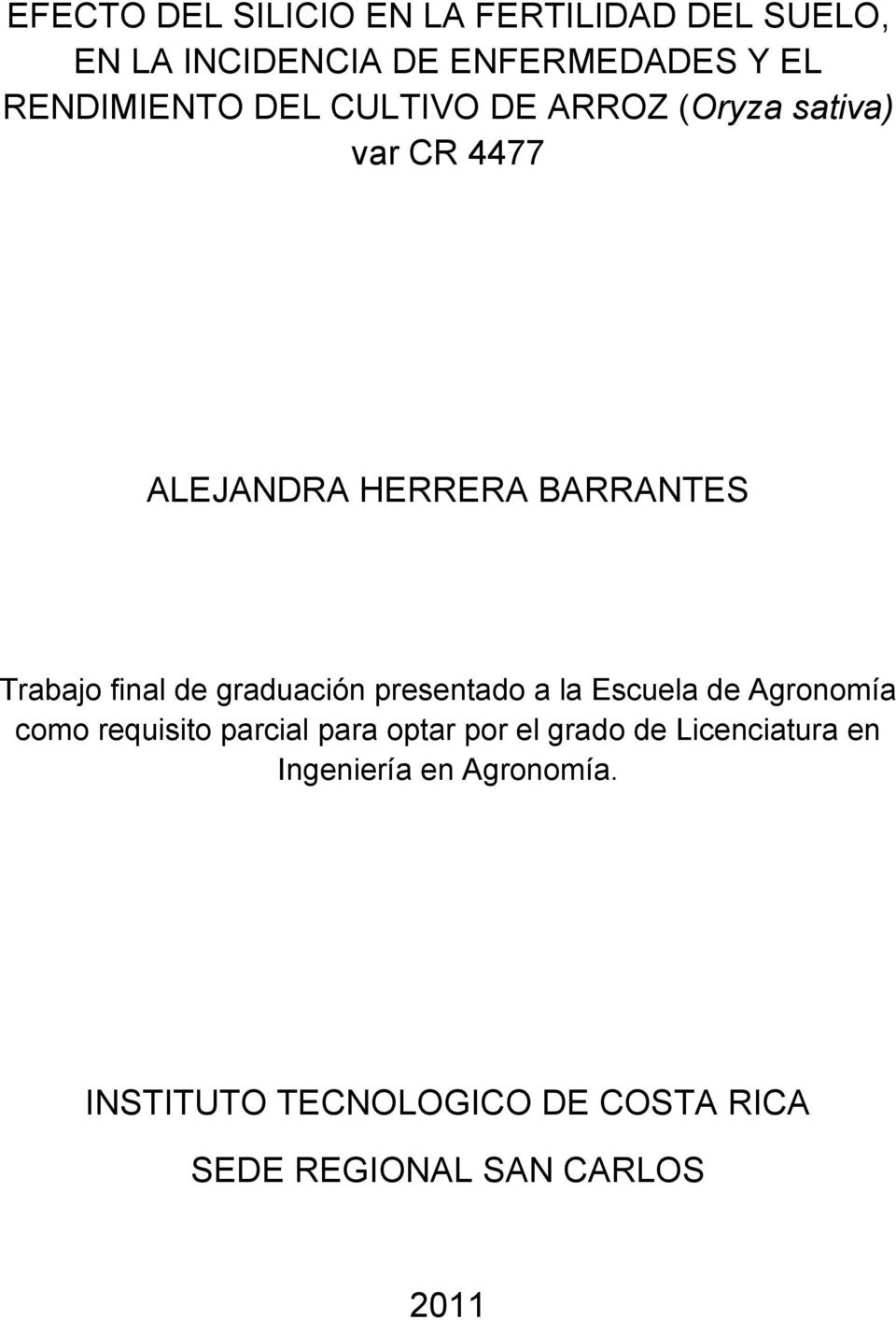 graduación presentado a la Escuela de Agronomía como requisito parcial para optar por el grado de