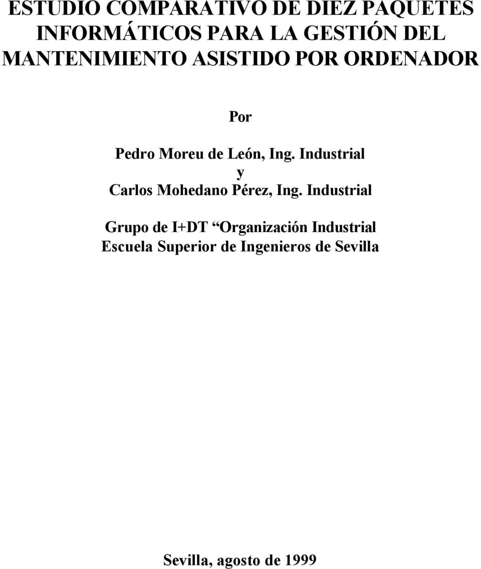 Industrial y Carlos Mohedano Pérez, Ing.