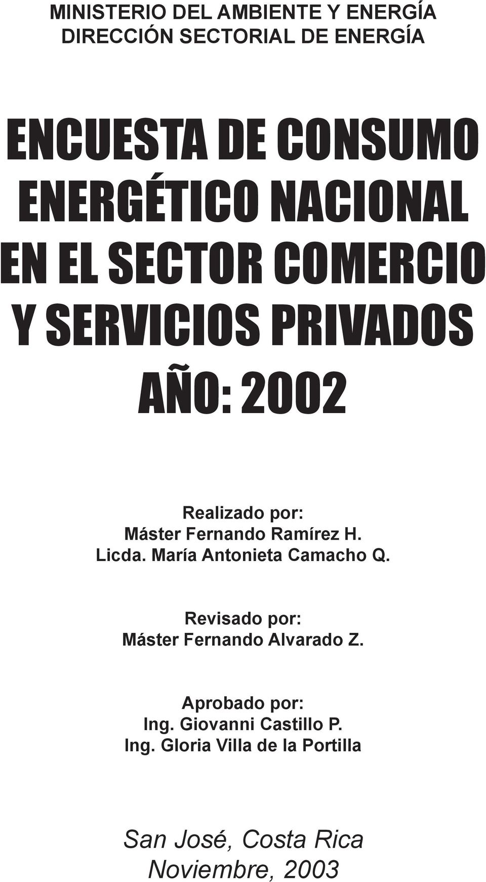Ramírez H. Licda. María Antonieta Camacho Q. Revisado por: Máster Fernando Alvarado Z.