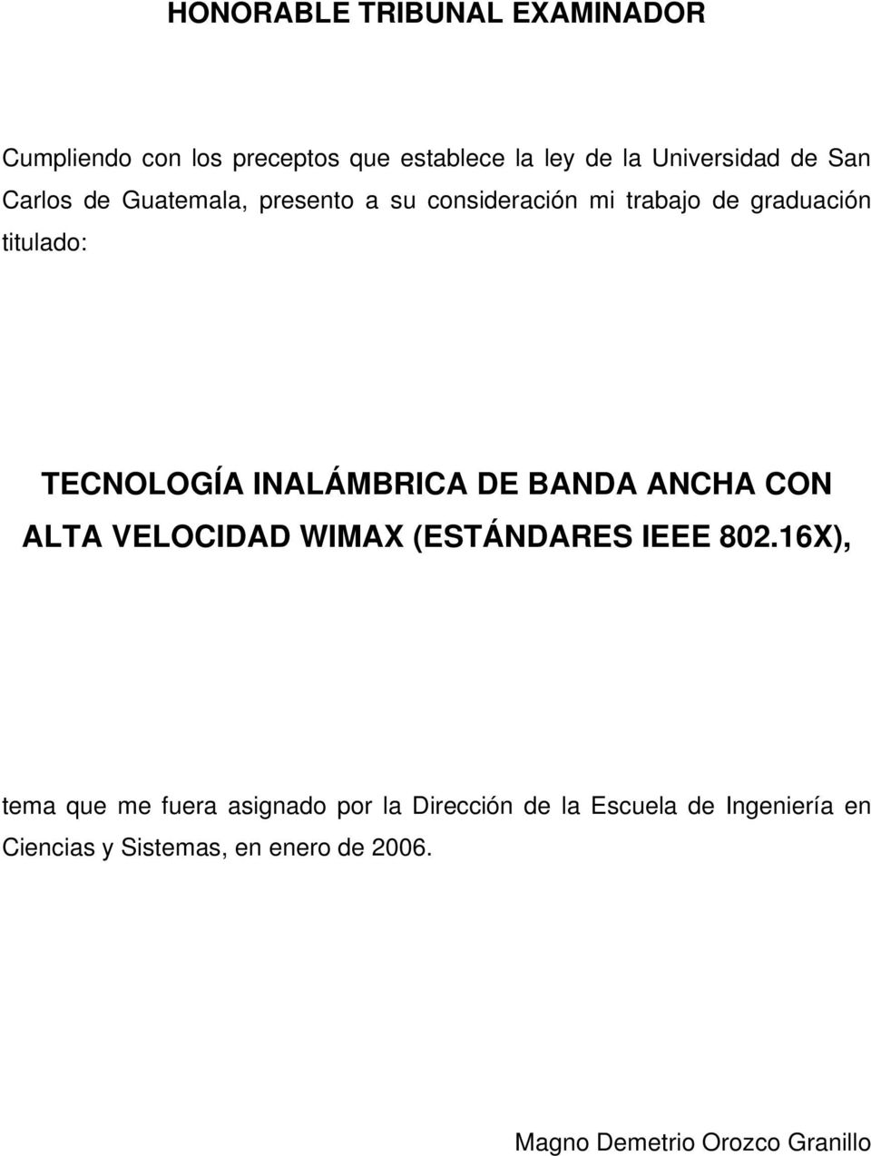 INALÁMBRICA DE BANDA ANCHA CON ALTA VELOCIDAD WIMAX (ESTÁNDARES IEEE 802.