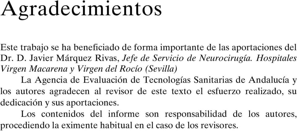 Hospitales Virgen Macarena y Virgen del Rocío (Sevilla) La Agencia de Evaluación de Tecnologías Sanitarias de Andalucía y los