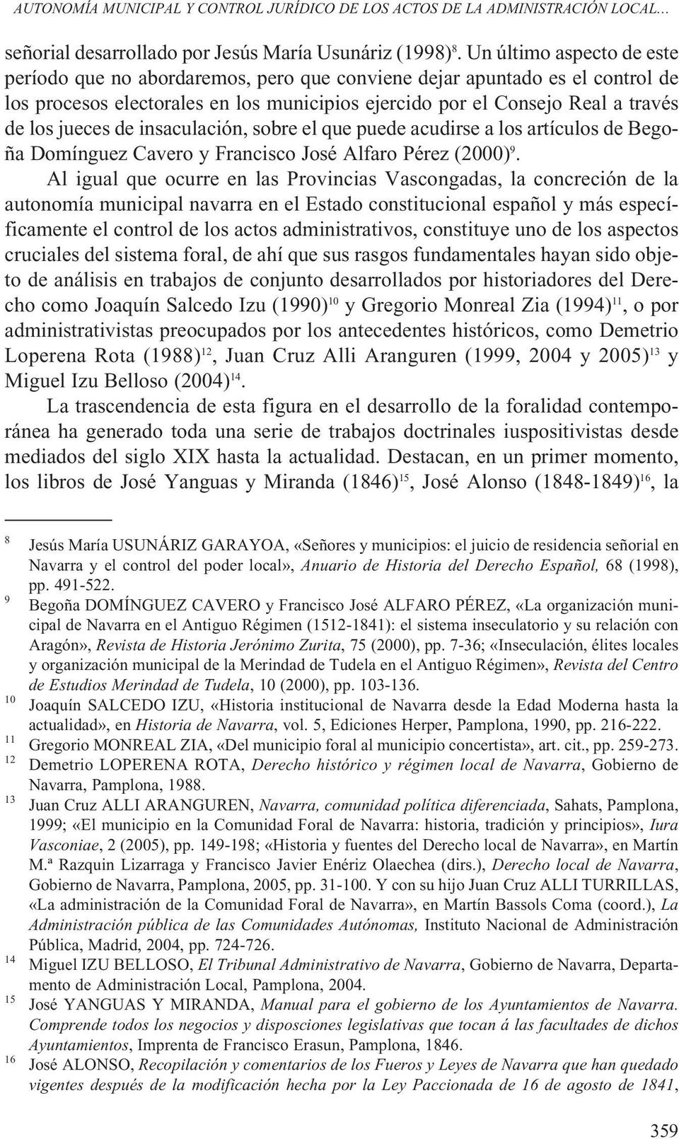 de insaculación, sobre el que puede acudirse a los artículos de Begoña Domínguez Cavero y Francisco José Alfaro Pérez (2000) 9.