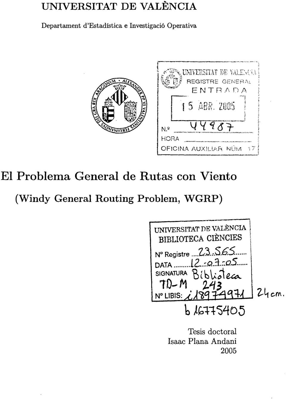 X El Problema General de Rutas con Viento (W indy General Routing Problem, W GRP) UNIVERSITAT DE VALÉNCIA