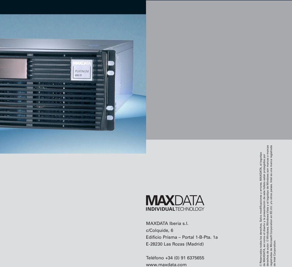 MAXDATA, el logotipo de MAXDATA, así como el diseño y la presentación de este folleto están protegidos por derechos de autor.