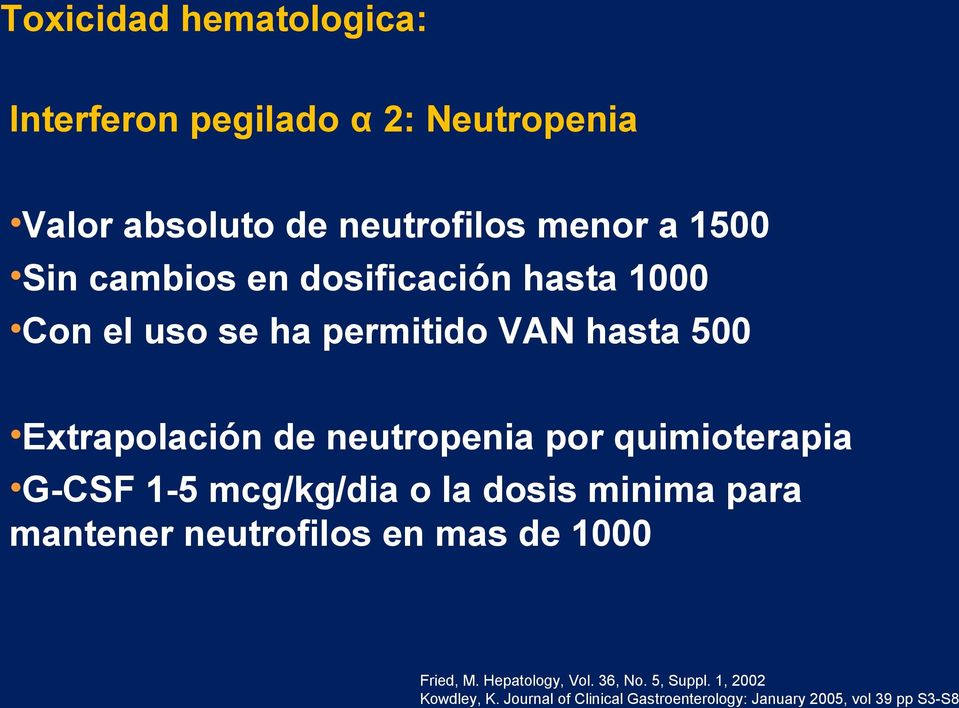 se ha permitido VAN hasta 500 Extrapolación de neutropenia por quimioterapia