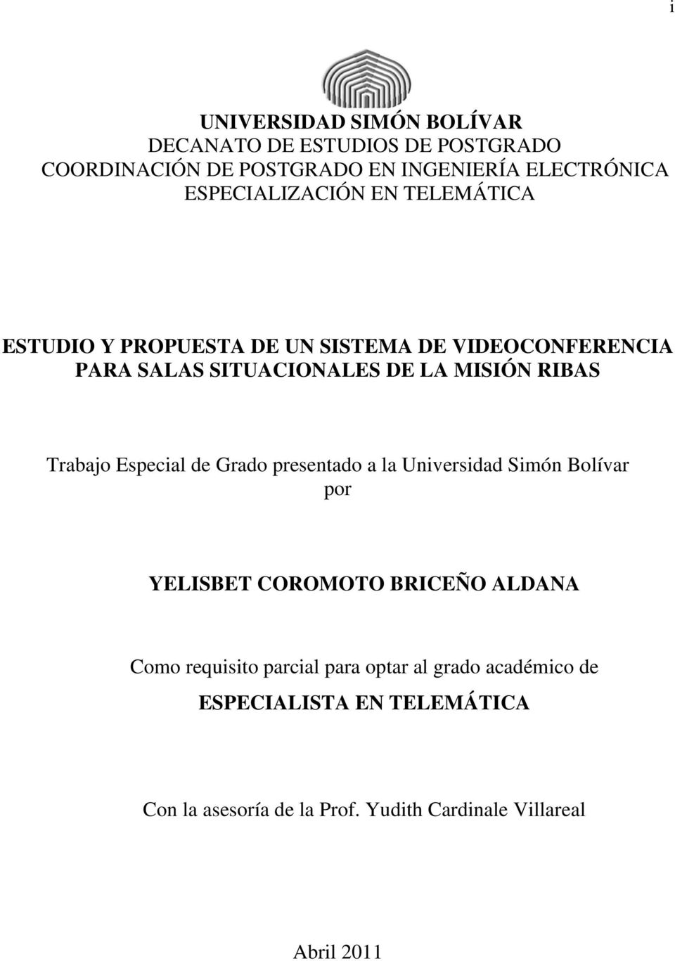 RIBAS Trabajo Especial de Grado presentado a la Universidad Simón Bolívar por YELISBET COROMOTO BRICEÑO ALDANA Como