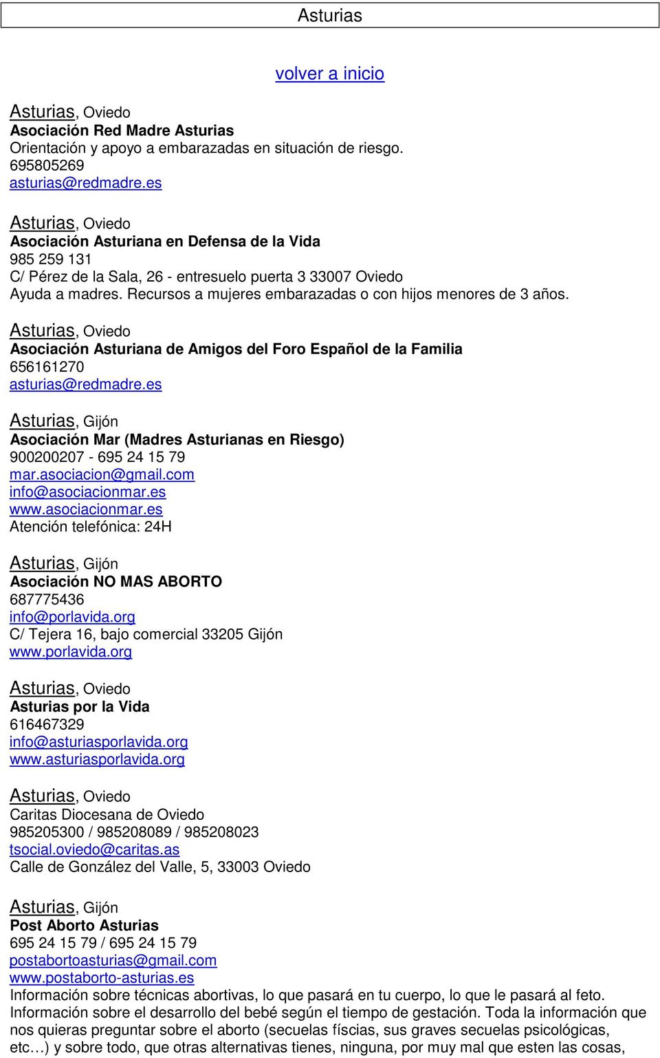 Recursos a mujeres embarazadas o con hijos menores de 3 años. Asturias, Oviedo Asociación Asturiana de Amigos del Foro Español de la Familia 656161270 asturias@redmadre.