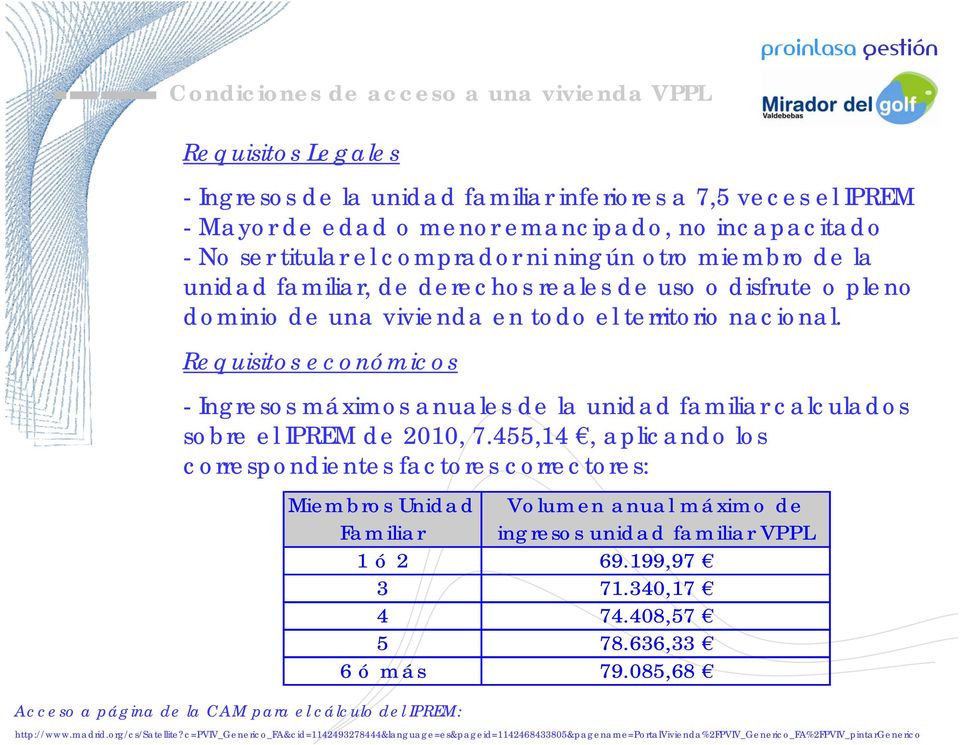 Requisitos económicos - Ingresos máximos anuales de la unidad familiar calculados sobre el IPREM de 2010, 7.
