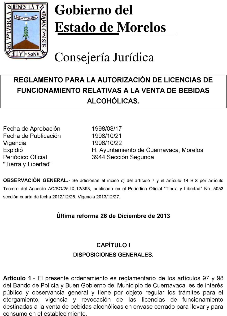 Ayuntamiento de Cuernavaca, Morelos Periódico Oficial 3944 Sección Segunda "Tierra y Libertad" OBSERVACIÓN GENERAL.