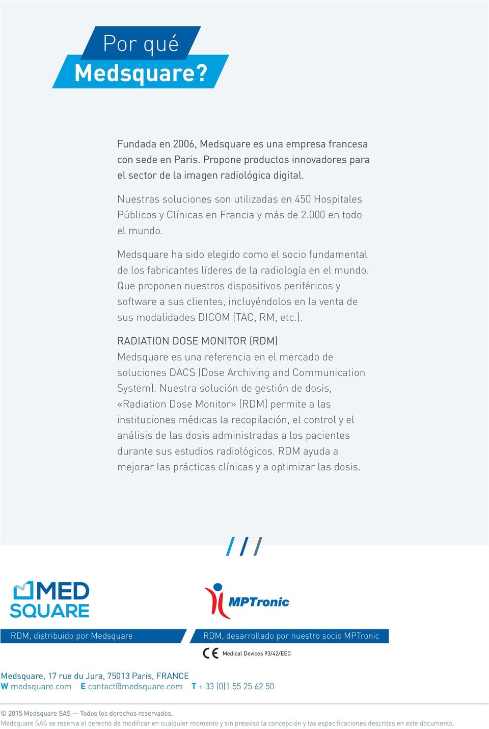 Medsquare ha sido elegido como el socio fundamental de los fabricantes líderes de la radiología en el mundo.