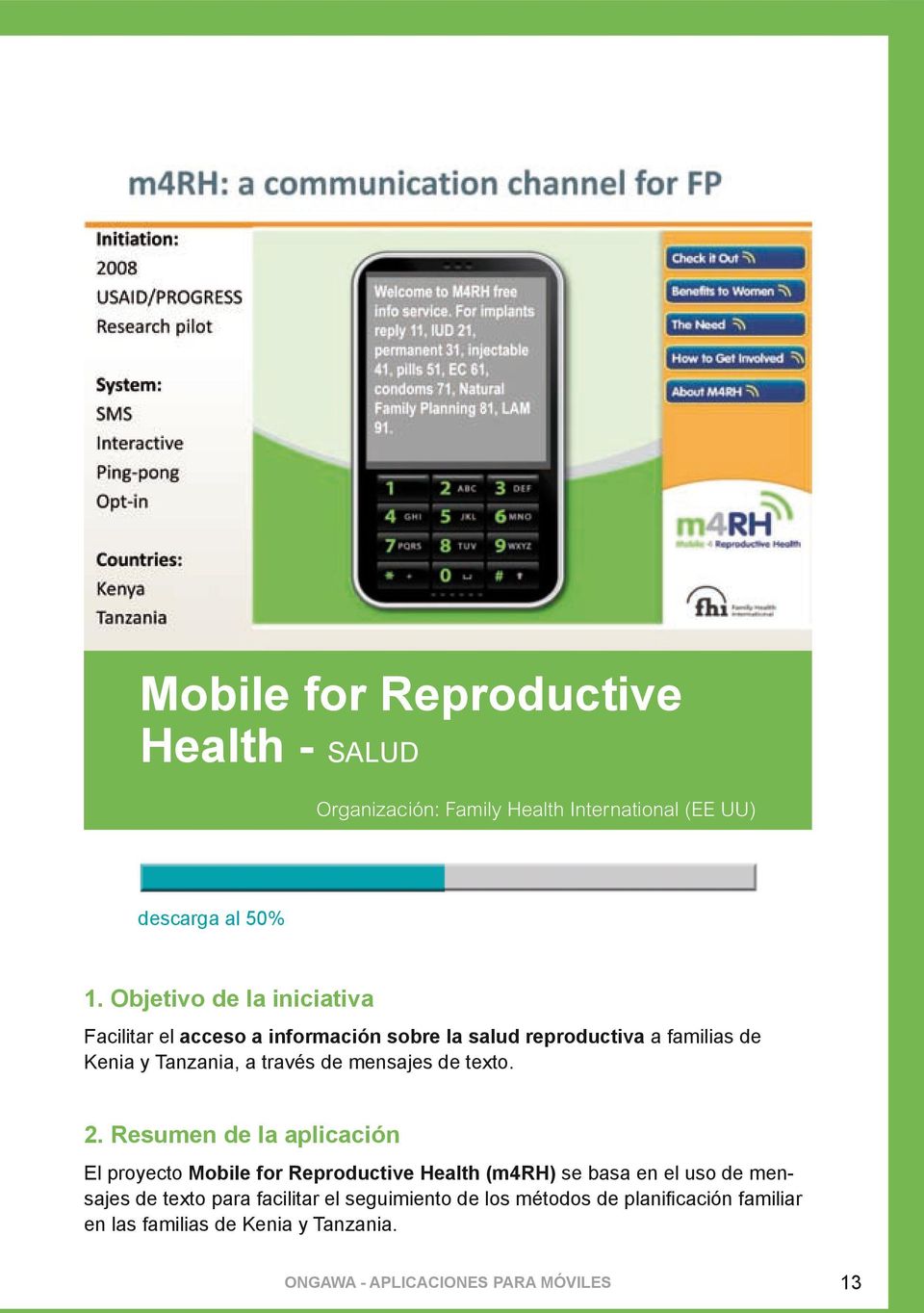Objetivo de la iniciativa Facilitar el acceso a información sobre la salud reproductiva a familias de Kenia y Tanzania, a través de mensajes